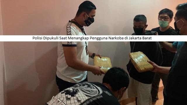 Polisi Dipukuli Saat Menangkap Pengguna Narkoba di Jakarta Barat